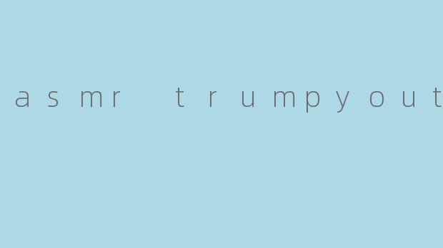 asmr trumpyoutube